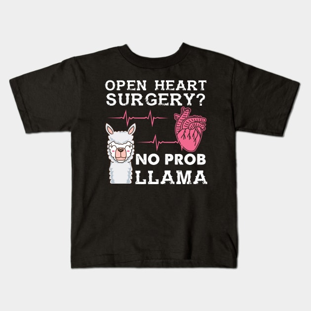 Open Heart Surgery No Prob Llama Kids T-Shirt by Fresan